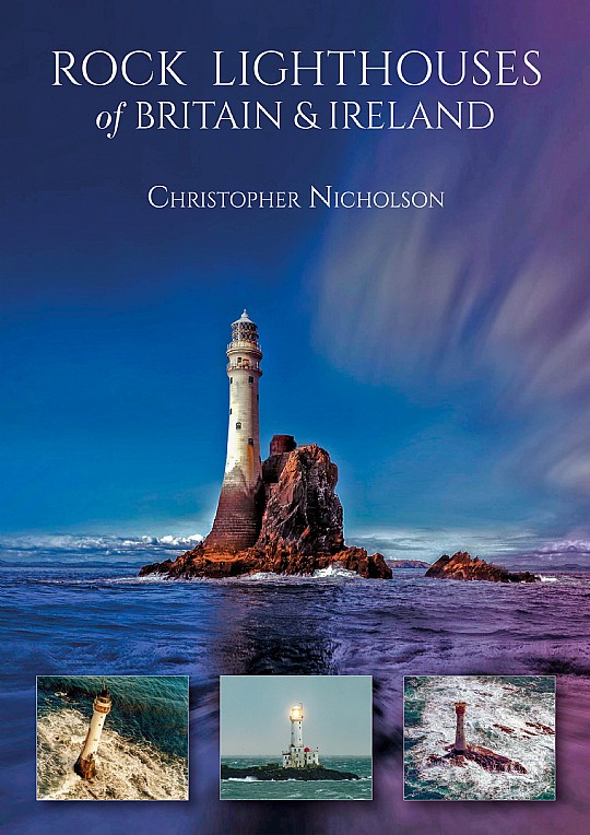 Rock Lighthouses of Britain & Ireland by Christopher Nicholson
