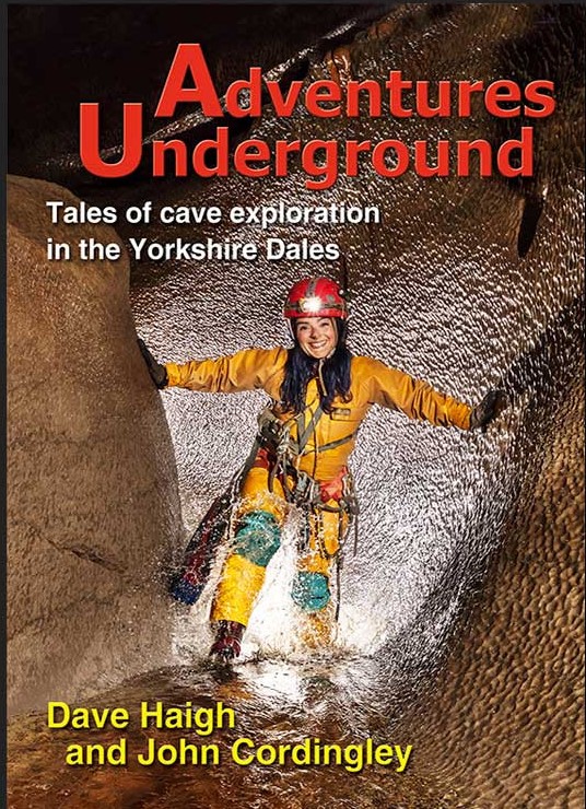 Adventures Underground (2nd edition) by Dave Haigh and John Cordingley